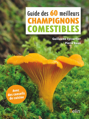 cover image of Guide des 60 meilleurs champignons comestibles